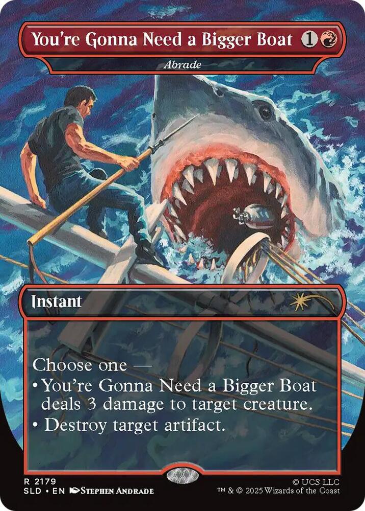 You're Gonna Need a Bigger Boat - Abrade 2179 card from Secret Lair Drop Series