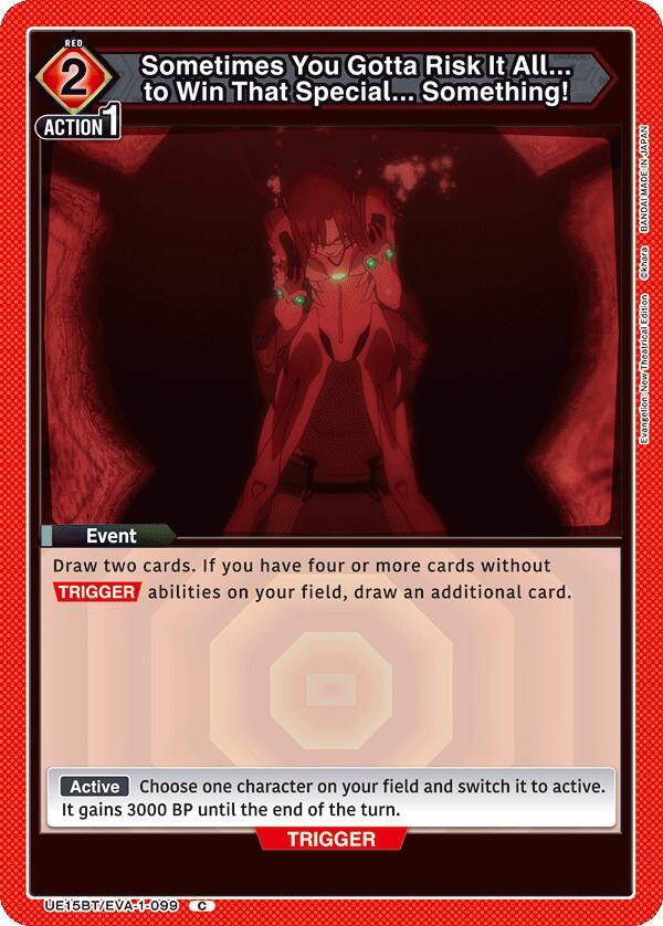 Sometimes You Gotta Risk It All... to Win That Special... Something! UE15BT/EVA-1-099 card from UE15BT: Evangelion: New Theatrical Edition