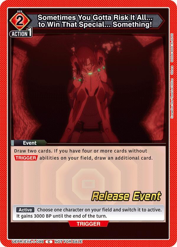 Sometimes You Gotta Risk It All... to Win That Special... Something! UEPR/EVA-1-099 card from UE15BT: Evangelion: New Theatrical Edition Release Event Cards
