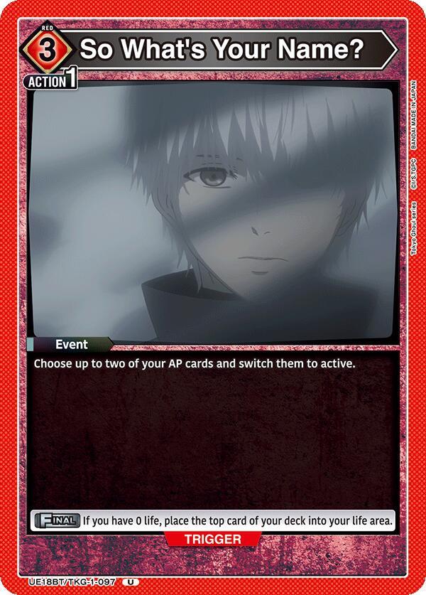 So What's Your Name? UE18BT/TKG-1-097 card from UE18BT: Tokyo Ghoul