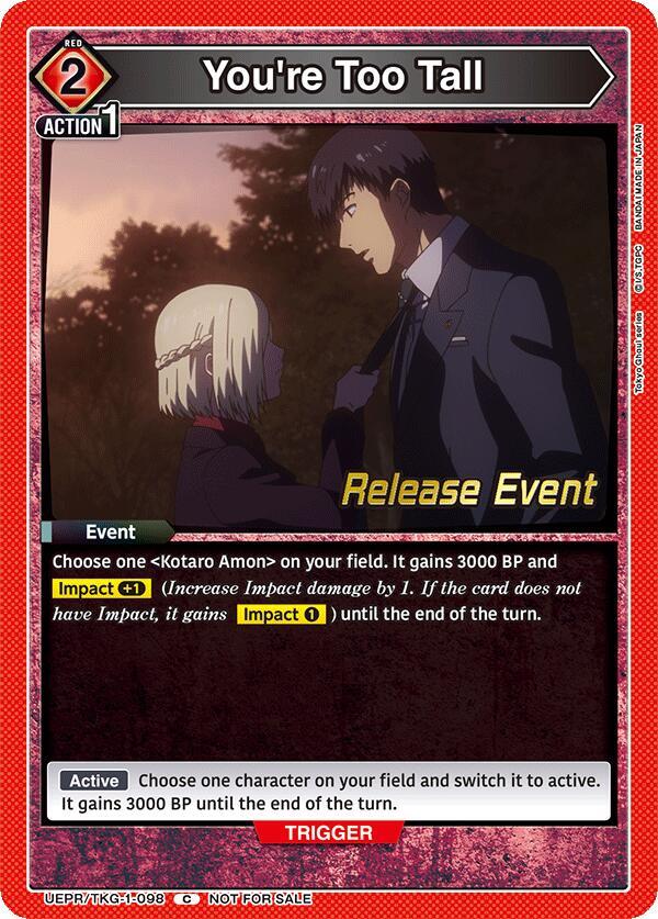 You're Too Tall UEPR/TKG-1-098 card from UE18BT: Tokyo Ghoul Release Event Cards