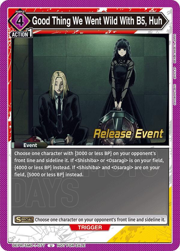 Good Thing We Went Wild With B5, Huh UE19BT/SMD-1-077 card from UE19BT: SAKAMOTO DAYS Release Event Cards