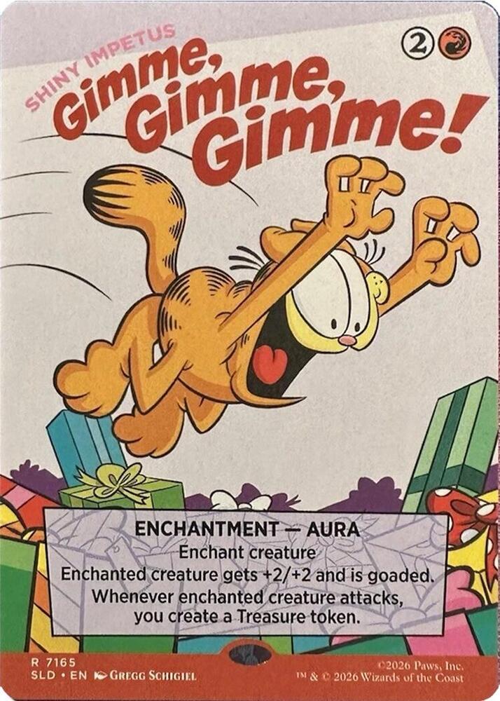 Gimme, Gimme, Gimme! - Shiny Impetus 7165 card from Secret Lair Drop Series