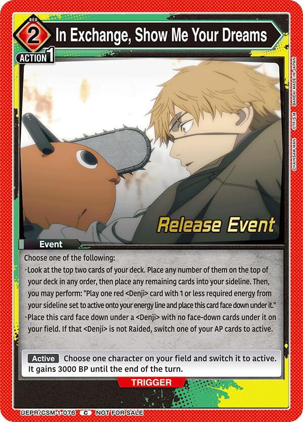 In Exchange, Show Me Your Dreams UE22BT/CSM-1-076 card from UE22BT: CHAINSAW MAN Release Event