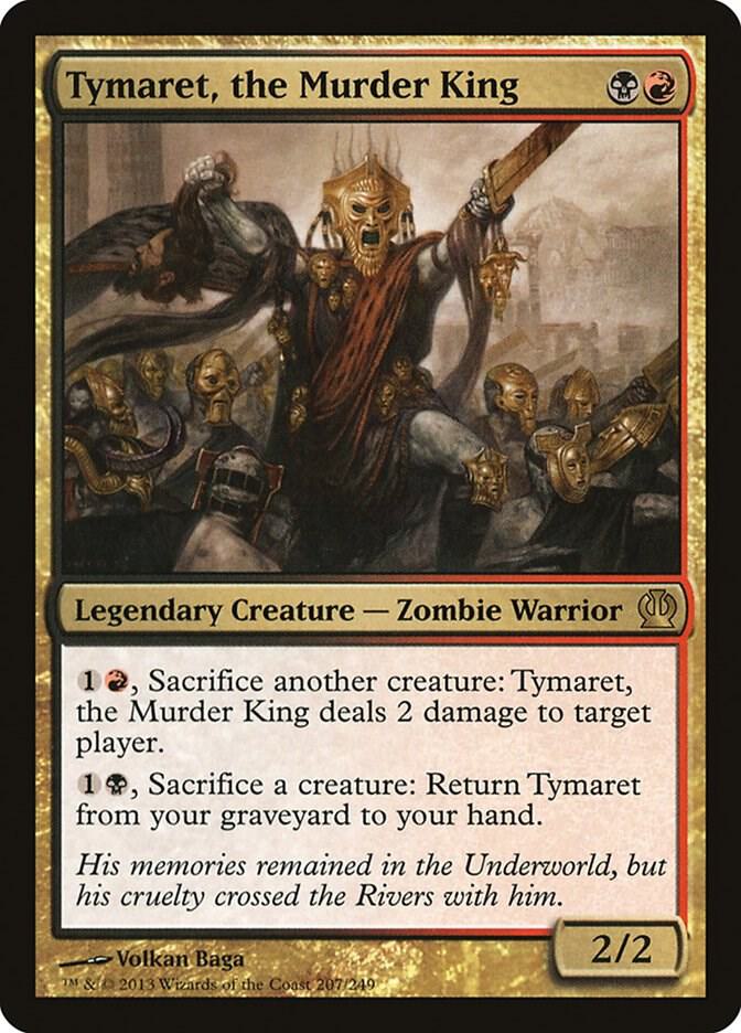 Tymaret, the Murder King 207 card from Theros
