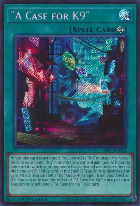 A Case for K9 (Secret Rare) 26LP-EN011 card from Limited Pack World Championship 2026