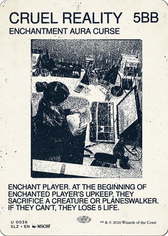 Cruel Reality 36 card from Secret Lair x MSCHF: The Zeta Set