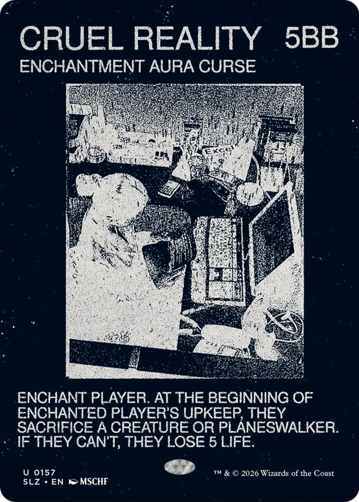 Cruel Reality 157 card from Secret Lair x MSCHF: The Zeta Set