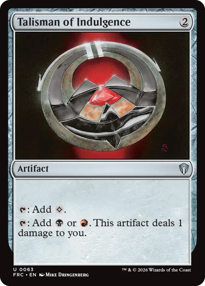 Talisman of Indulgence 63 card from Commander: Reality Fracture