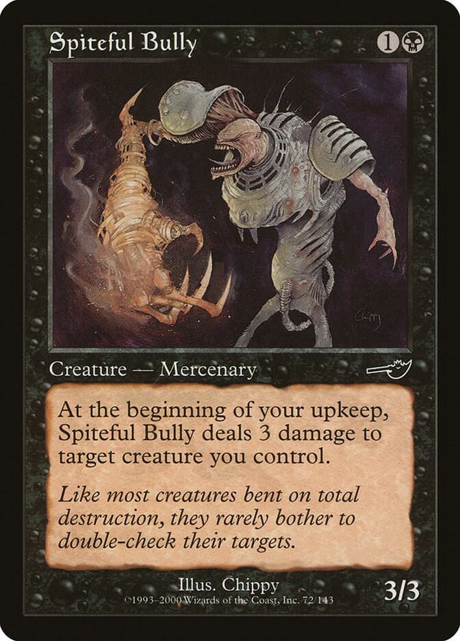 Spiteful Bully 72 card from Nemesis