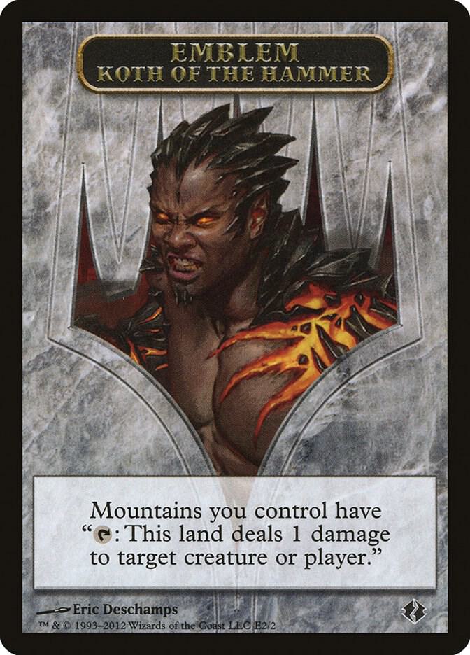 Emblem - Koth of the Hammer E2 card from Duel Decks: Venser vs. Koth