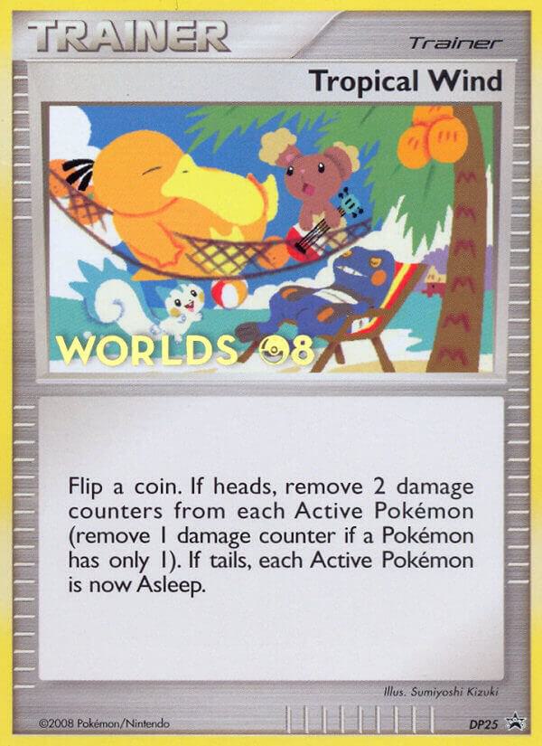 Tropical Wind (Worlds 08) DP25 card from Diamond and Pearl Promos