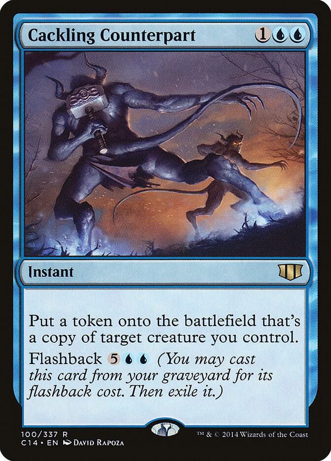 Cackling Counterpart 100 card from Commander 2014