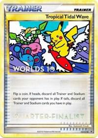 Tropical Tidal Wave (Worlds 10) [Quarter-Finalist] HGSS18 card from HGSS Promos