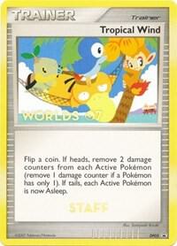 Tropical Winds (Worlds 07) [Staff] DP05 card from Diamond and Pearl Promos
